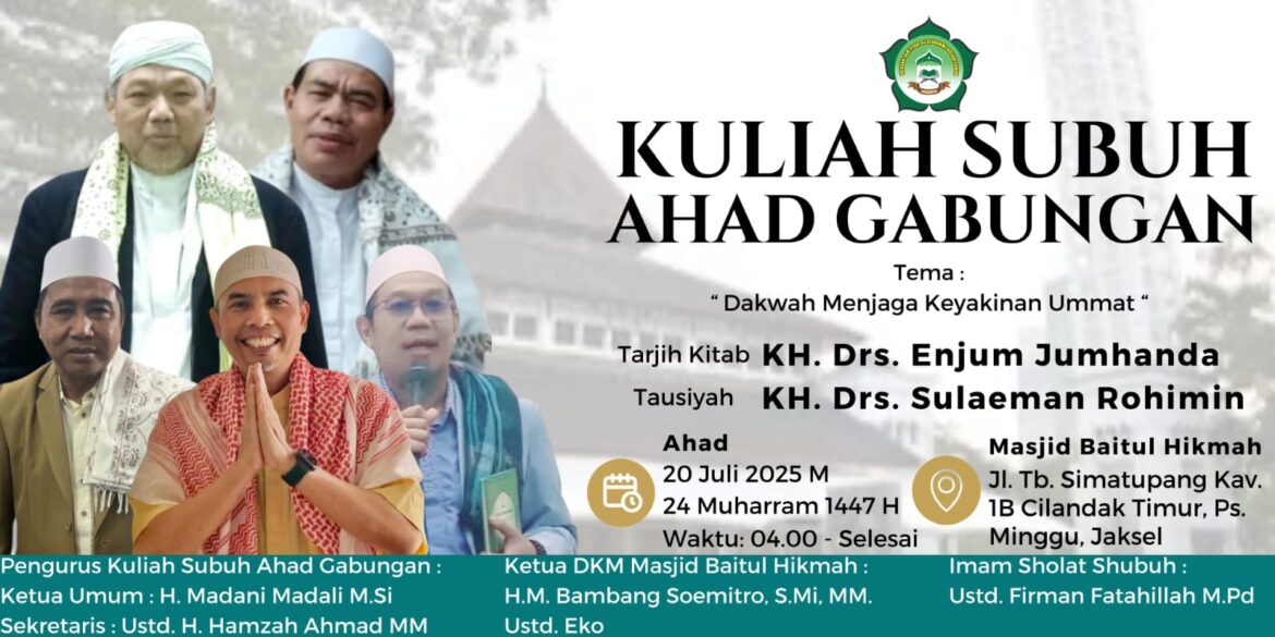 KULIAH SUBUH AHAD GABUNGAN: Dakwah Menjaga Keyakinan dan Merawat Kerukunan Umat